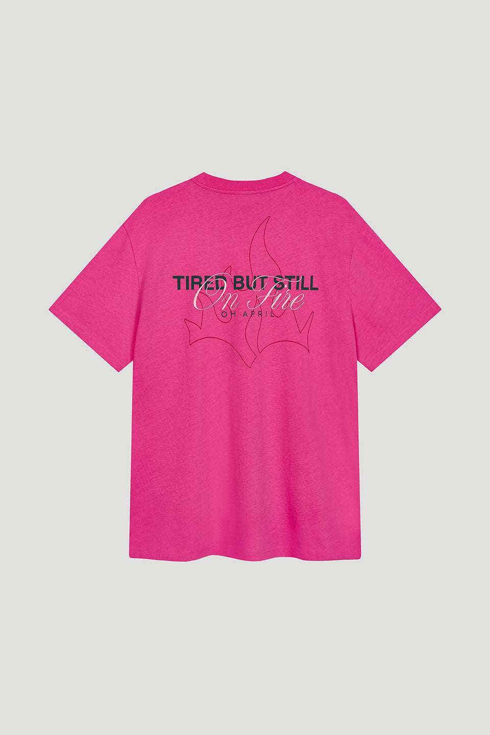 BF T-Shirt Still on Fire Hot Pink